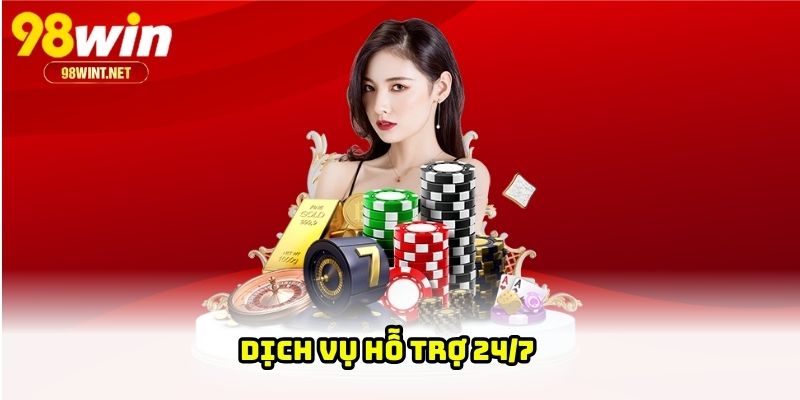 Dịch vụ hỗ trợ 24/7