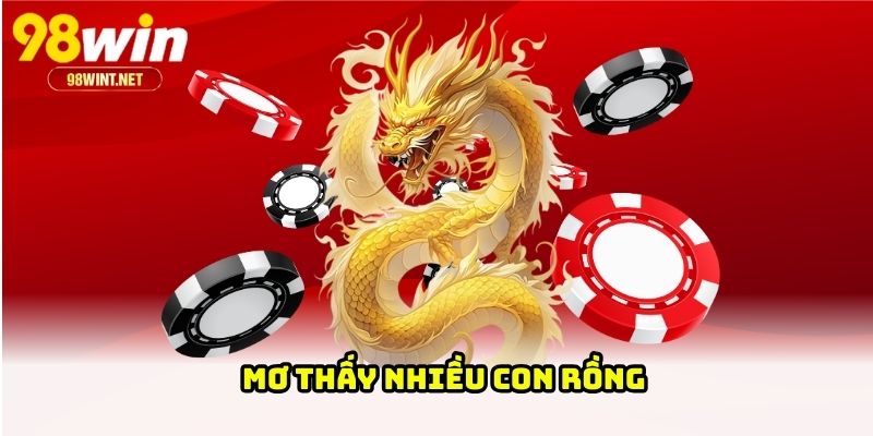 Mơ thấy nhiều con rồng