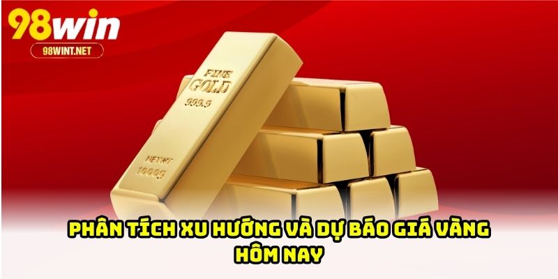 Giá Vàng Hôm Nay - Cập Nhật Mới Nhất, Phân Tích Và Dự Báo 4 Phân tích xu hướng và dự báo giá vàng hôm nay